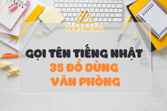 Gọi tên tiếng nhật 35 đồ dùng văn phòng