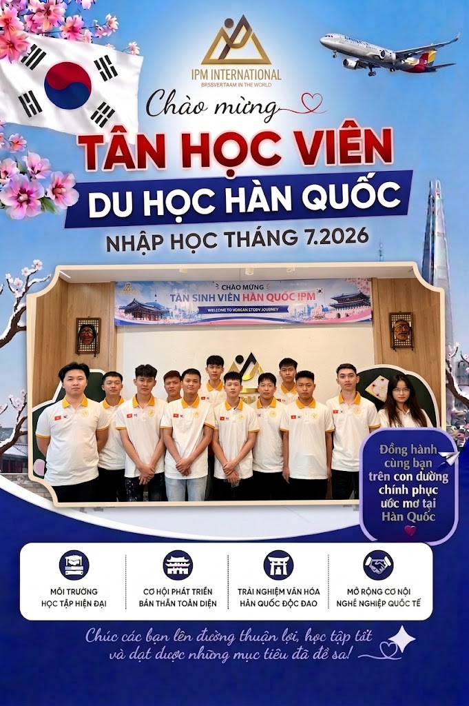 IPM CHÚC MỪNG CÁC TÂN DU HỌC SINH HÀN QUỐC CHÍNH THỨC NHẬP H...